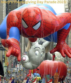 Macy's Thanksgiving Day Parade 2023 A Comprehensive Guide to Tickets, Packages, Route, Lineup, and More